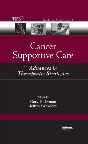 Cancer Supportive Care: Advances in Therapeutic Strategies