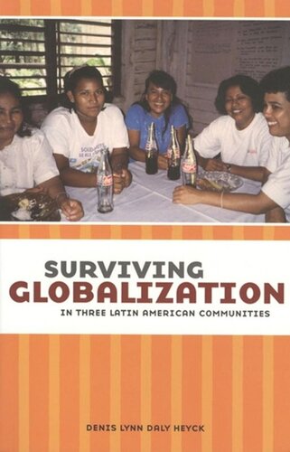 Surviving Globalization in Three Latin American Communities