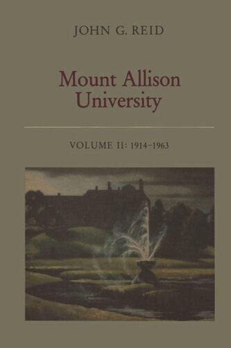 Mount Allison University, Volume II: 1914–1963