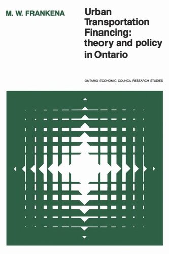 Urban Transportation Financing: Theory and Policy in Ontario