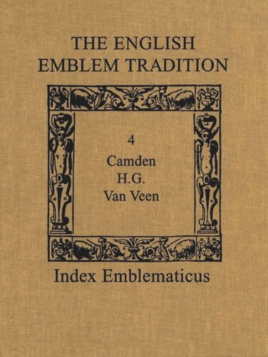 The English Emblem Tradition: Volume 4: William Camden, H.G., and Otto van Veen