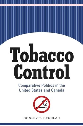 Tobacco Control: Comparative Politics in the United States and Canada