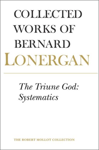 The Triune God: Systematics, Volume 12