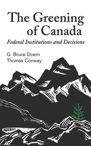 The Greening of Canada: Federal Institutions and Decisions