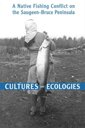 Cultures and Ecologies: A Native Fishing Conflict on the Saugeen-Bruce Peninsula