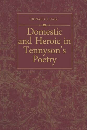 Domestic and Heroic in Tennyson's Poetry