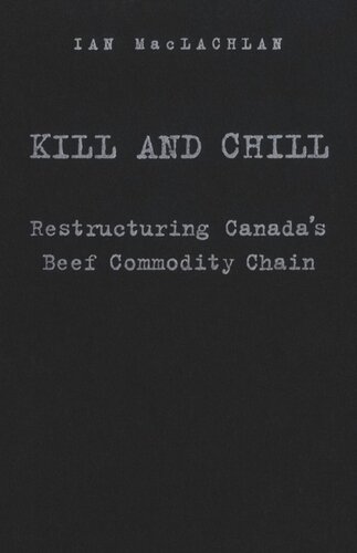 Kill and Chill: Restructuring Canada's Beef Commodity Chain