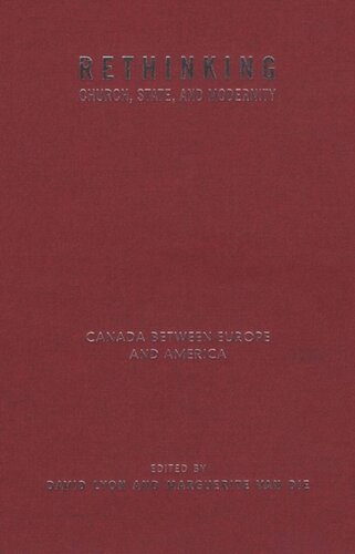 Rethinking Church, State, and Modernity: Canada Between Europe and the USA