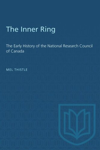 The Inner Ring: The Early History of the National Research Council of Canada