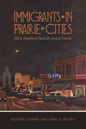 Immigrants in Prairie Cities: Ethnic Diversity in Twentieth-Century Canada