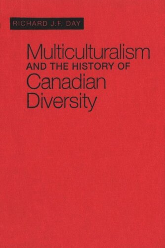Multiculturalism and the History of Canadian Diversity