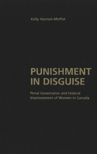 Punishment in Disguise: Penal Governance and Canadian Women's Imprisonment