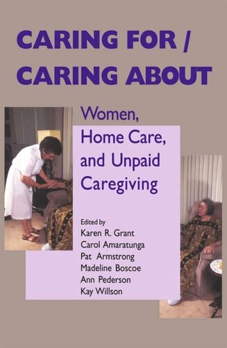 Caring For/Caring About: Women, Home Care, and Unpaid Caregiving