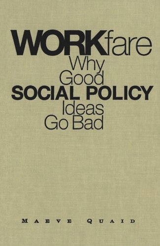 Workfare: Why Good Social Policy Ideas Go Bad