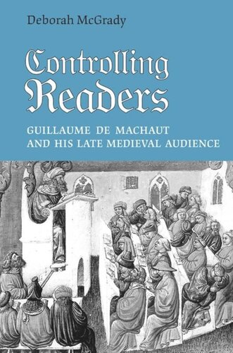Controlling Readers: Guillaume de Machaut and His Late Medieval Audience