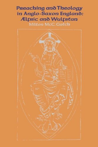 Preaching and Theology in Anglo-Saxon England: Ælfric and Wulfstan