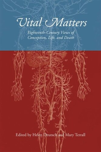 Vital Matters: Eighteenth Century Views of Conception.Life * Death