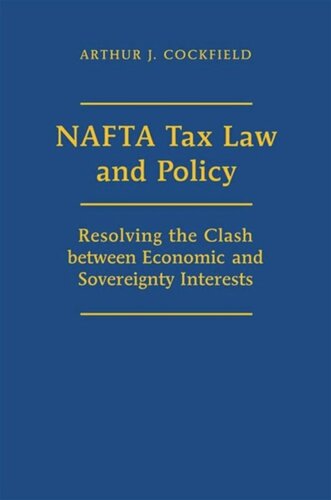 NAFTA Tax Law and Policy: Resolving the Clash between Economic and Sovereignty Interests