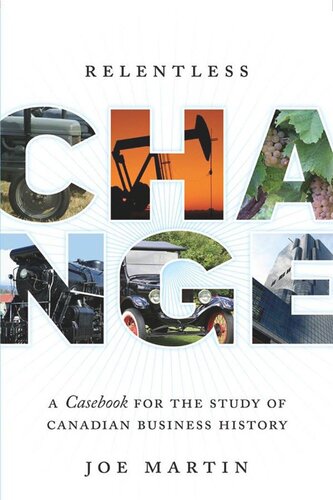 Relentless Change: A Casebook for the Study of Canadian Business History