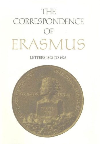 The Correspondence of Erasmus: Letters 1802 to 1925