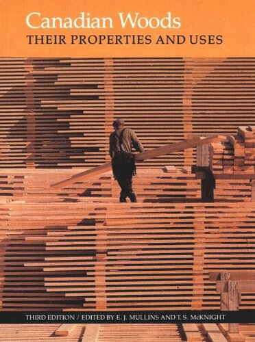 Canadian Woods: Their Properties and Uses