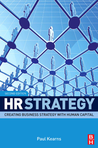 HR Strategy, Second Edition: Creating business strategy with human capital