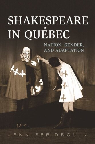 Shakespeare in Quebec: Nation, Gender, and Adaptation