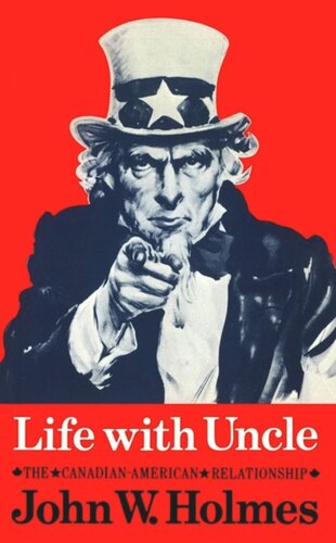 Life With Uncle: The Canadian-American Relationship