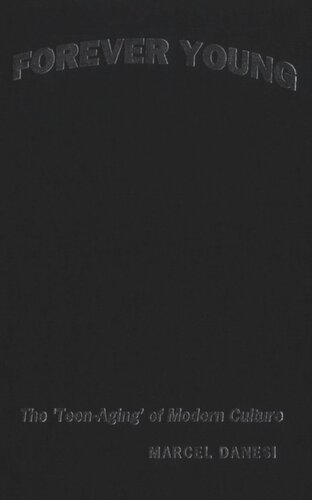 Forever Young: The 'Teen-Aging' of Modern Culture