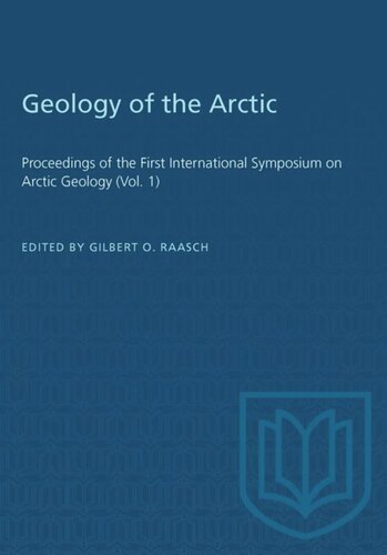 Geology of the Arctic: Proceedings of the First International Symposium on Arctic Geology (Vol. 1)
