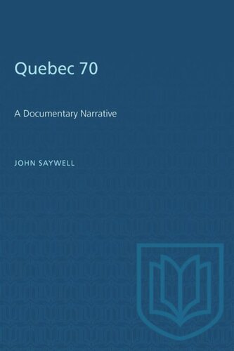 Quebec 70: A Documentary Narrative
