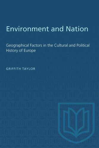 Environment and Nation: Geographical Factors in the Cultural and Political History of Europe