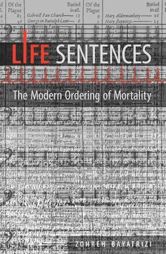 Life Sentences: The Modern Ordering of Mortality