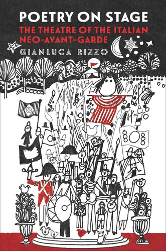 Poetry on Stage: The Theatre of the Italian Neo-Avant-Garde