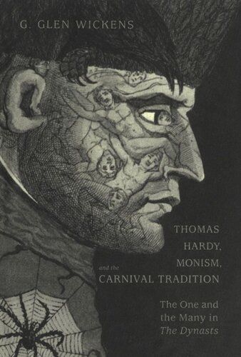 Thomas Hardy, Monism, and the Carnival Tradition: The One and the Many in The Dynasts