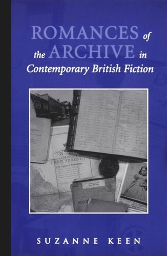 Romances of the Archive in Contemporary British Fiction