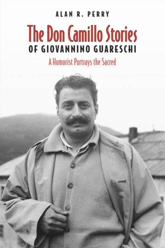 Don Camillo Stories of Giovannino Guareschi: A Humorist Potrays the Sacred