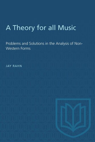 A Theory for all Music: Problems and Solutions in the Analysis of Non-Western Forms
