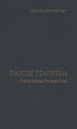 Emigre Feminism: Transnational Perspectives