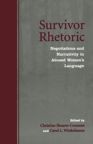 Survivor Rhetoric: Negotiations and Narrativity in Abused Women's Language