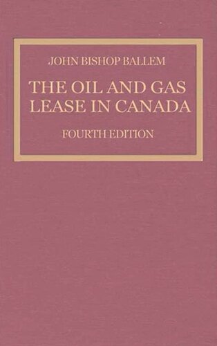 The Oil & Gas Lease in Canada: Fourth Edition