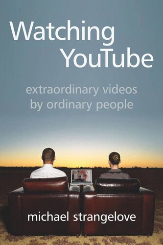 Watching YouTube: Extraordinary Videos by Ordinary People