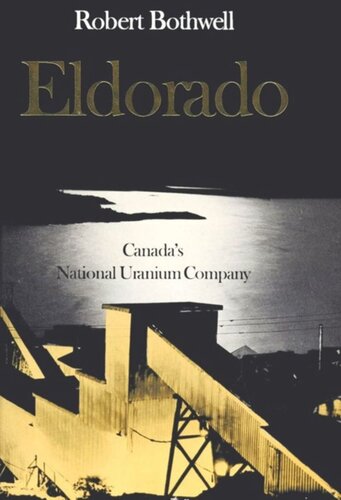 Eldorado: Canada's National Uranium Company