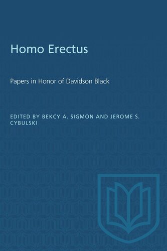Homo Erectus: Papers in Honor of Davidson Black
