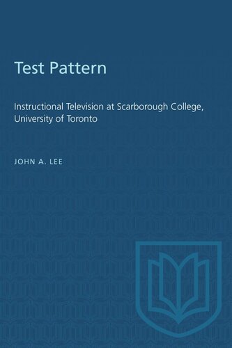 Test Pattern: Instructional Television at Scarborough College, University of Toronto
