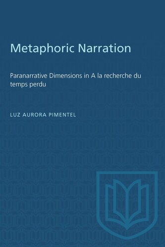 Metaphoric Narration: Paranarrative Dimensions in A la recherche du temps perdu