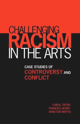Challenging Racism in the Arts: Case Studies of Controversy and Conflict