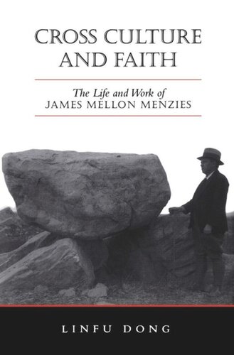 Cross Culture and Faith: The Life and Work of James Mellon Menzies