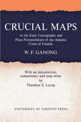 Crucial Maps in the Early Cartography and Place-Nomenclature of the Atlantic Coast of Canada
