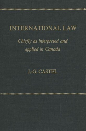 International Law: Chiefly as Interpreted and Applied in Canada